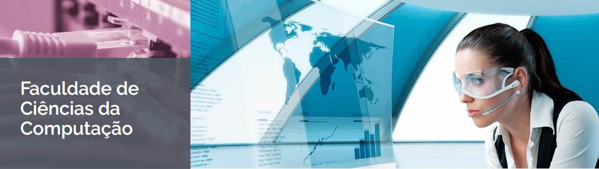 Faculdade de Ciências da Computação Faculdade de Ciências da Computação